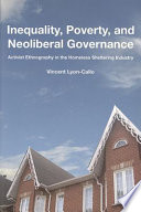 Inequality, poverty, and neoliberal Governance : activist ethnography in the homeless sheltering industry /