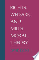 Rights, welfare, and Mill's moral theory