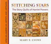 Stitching stars : the story quilts of Harriet Powers /