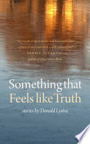 Something that feels like truth : stories /