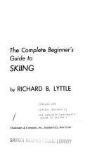 The complete beginner's guide to skiing /