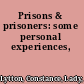 Prisons & prisoners: some personal experiences,
