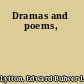 Dramas and poems,