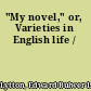 "My novel," or, Varieties in English life /
