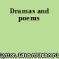 Dramas and poems