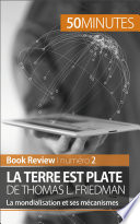 La Terre est plate de Thomas L. Friedman (analyse de livre) : La mondialisation et ses mécanismes /