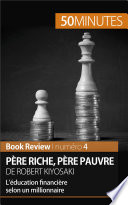 Père riche, père pauvre de Robert Kiyosaki /