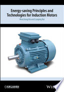 Energy-saving principles and technologies for induction motors /