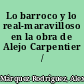 Lo barroco y lo real-maravilloso en la obra de Alejo Carpentier /