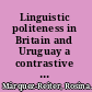 Linguistic politeness in Britain and Uruguay a contrastive study of requests and apologies /