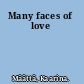 Many faces of love