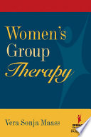 Women's group therapy creative challenges and options /