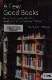 A few good books : using contemporary readers' advisory strategies to connect readers with books /
