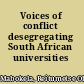 Voices of conflict desegregating South African universities /