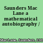 Saunders Mac Lane a mathematical autobiography /