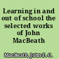 Learning in and out of school the selected works of John MacBeath /