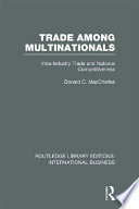 Trade among multinationals intra-industry trade and national competitiveness /