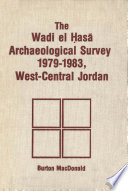 The Wadi el Ḥasā Archaeological Survey, 1979-1983, West-Central Jordan