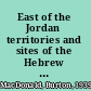 East of the Jordan territories and sites of the Hebrew scriptures /