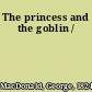 The princess and the goblin /