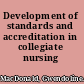 Development of standards and accreditation in collegiate nursing education.