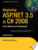 Beginning ASP.NET 3.5 in C# 2008 from novice to professional /