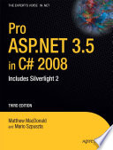 Pro ASP.NET 3.5 in C# 2008 includes Silverlight 2, third edition /