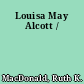 Louisa May Alcott /