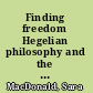 Finding freedom Hegelian philosophy and the emancipation of women /