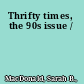 Thrifty times, the 90s issue /