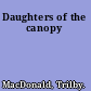 Daughters of the canopy