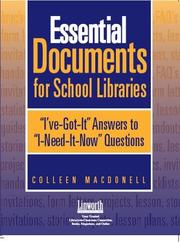 Essential documents for school libraries : I've-got-it! answers to I-need-it-now! questions /