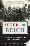 After the Reich the brutal history of the Allied occupation /