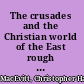 The crusades and the Christian world of the East rough tolerance /