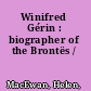 Winifred Gérin : biographer of the Brontës /