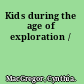 Kids during the age of exploration /