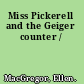 Miss Pickerell and the Geiger counter /