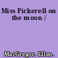 Miss Pickerell on the moon /