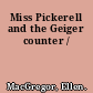 Miss Pickerell and the Geiger counter /