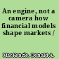 An engine, not a camera how financial models shape markets /