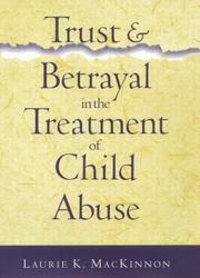 Trust and betrayal in the treatment of child abuse /