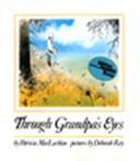 Through Grandpa's eyes /