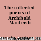 The collected poems of Archibald MacLeish