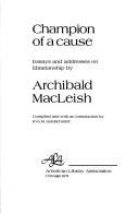 Champion of a cause ; essays and addresses on librarianship /