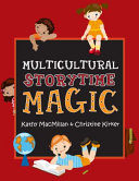 Multicultural storytime magic /