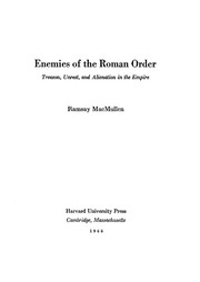 Enemies of the Roman order : treason, unrest, and alienation in the Empire /