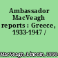 Ambassador MacVeagh reports : Greece, 1933-1947 /