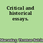 Critical and historical essays.