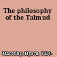 The philosophy of the Talmud