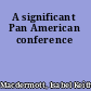 A significant Pan American conference